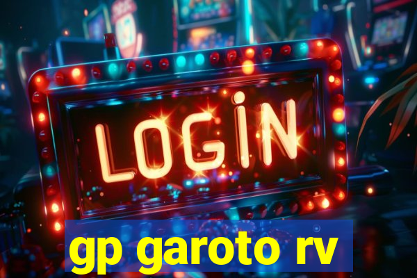 gp garoto rv